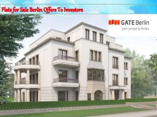 Flats for Sale Berlin Offers To Investors 
 