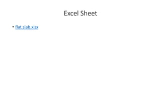 Excel Sheet
• flat slab.xlsx
 
