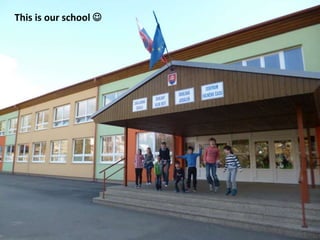 This is our school 
 