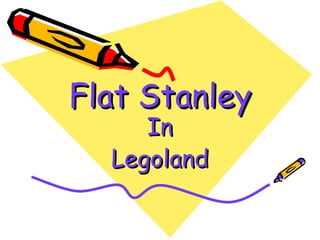 Flat Stanley
     In
  Legoland
 