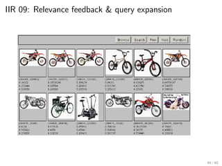 IIR 09: Relevance feedback & query expansion
49 / 60
 