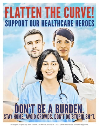 Duke Cannon PSA Poster - FLATTEN THE CURVE! SUPPORT OUR HEALTHCARE WORKERS