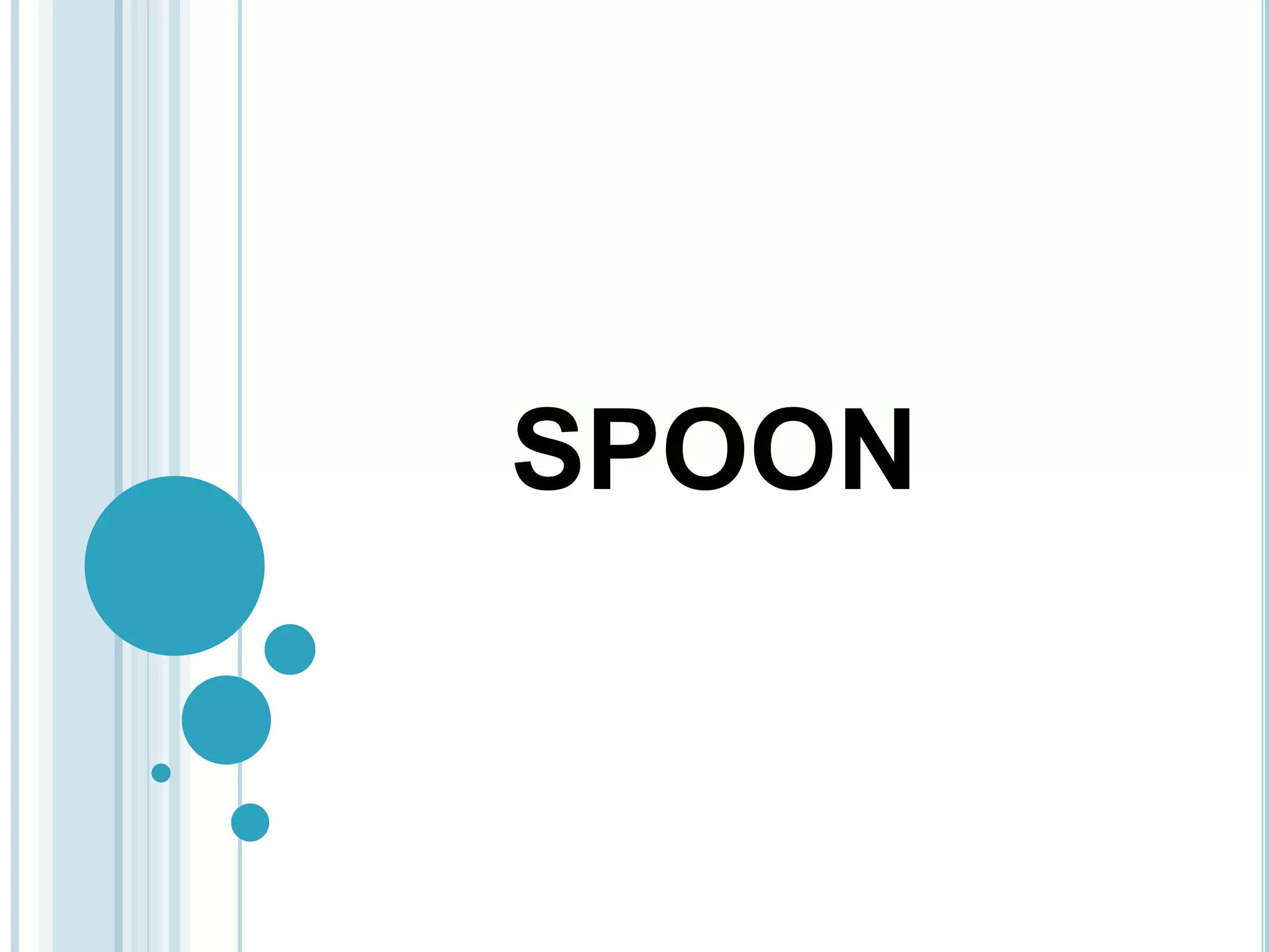 SPOON
 