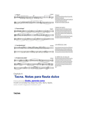 Capítulo 4:
Tacna. Notas para flauta dulce
Enlaces patrocinadosGratis, aprenda como
Invertir en la bolsa hoy Sepa hoy todo, fácil y rápido.
www.invertir-negocios-inversion.com
TACNA
 