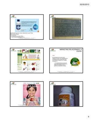 02/05/2013
6
www.aderelang.com — contato@aderelang.com — +55 11 3230 7710
© 2012 Ader&Lang Consultoria. Todos os direitos reservados.
HARROGATE que tem a marca Waterbrands supre Thirsty
Planet para a Easyjet.
•157 aeronaves
•100 destinçõs na Europa e África
• + de 40 milhões de passageiros ano.
www.aderelang.com — contato@aderelang.com — +55 11 3230 7710
© 2012 Ader&Lang Consultoria. Todos os direitos reservados.
www.aderelang.com — contato@aderelang.com — +55 11 3230 7710
© 2012 Ader&Lang Consultoria. Todos os direitos reservados.
www.aderelang.com — contato@aderelang.com — +55 11 3230 7710
© 2012 Ader&Lang Consultoria. Todos os direitos reservados.
A propaganda do produto deve
destacar o acordo e dar visibilidade para
a empresa e para a organização sem
fins lucrativos (cuidado com a imagem
do parceiro...)
— É fundamental que a causa da
organização esteja alinhada com o
negócio da empresa e que os
parceiros compartilhem valores
Dicas
MARKETINGMARKETING RELACIONADO ARELACIONADO A
CAUSACAUSA
www.aderelang.com — contato@aderelang.com — +55 11 3230 7710
© 2012 Ader&Lang Consultoria. Todos os direitos reservados.
www.aderelang.com — contato@aderelang.com — +55 11 3230 7710
© 2012 Ader&Lang Consultoria. Todos os direitos reservados.
 