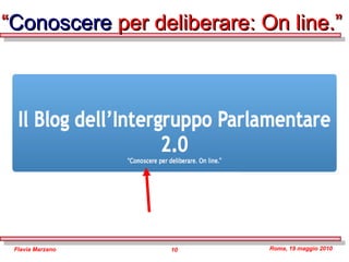 “ Conoscere  per deliberare: On line.” 