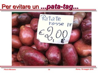 Per evitare un  ...pata-tag... 