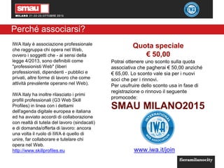 3
Perché associarsi?
IWA Italy è associazione professionale
che raggruppa chi opera nel Web,
ovvero i soggetti che - ai se...