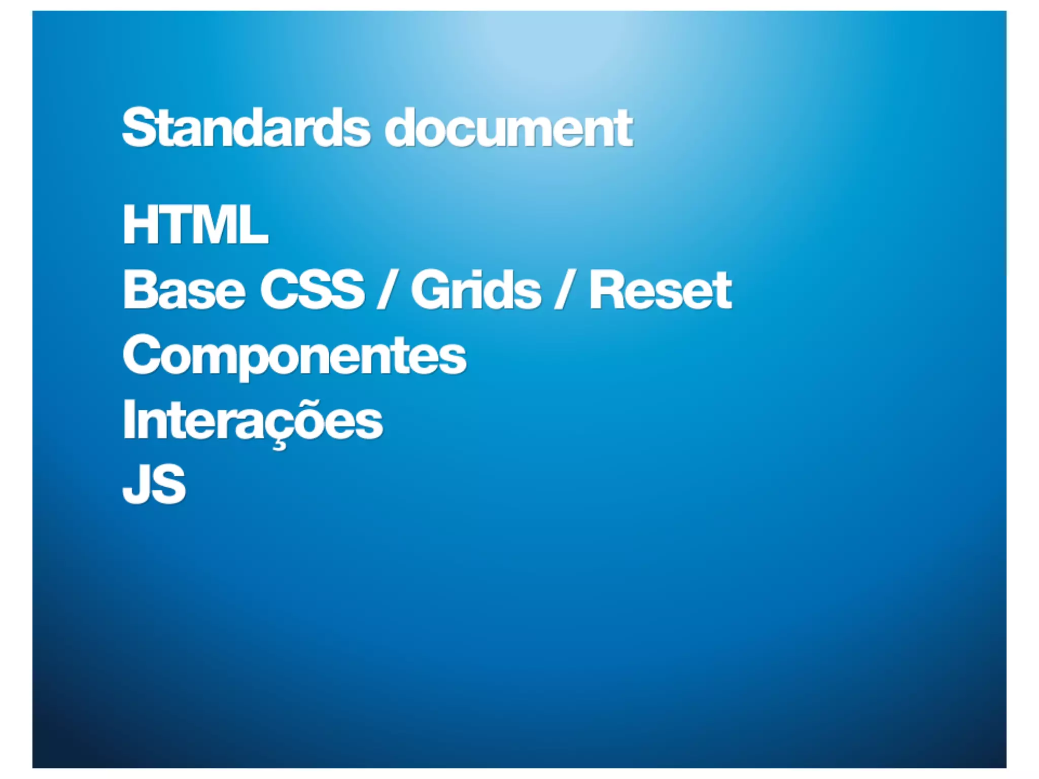 Standards @Peixe Urbano