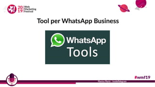 Tool per WhatsApp Business
Nome Cognome - Azienda
Flavius Florin - InsideTelegram
 