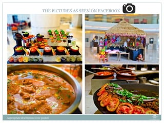 Appropriate descriptions were posted
THE PICTURES AS SEEN ON FACEBOOK
 