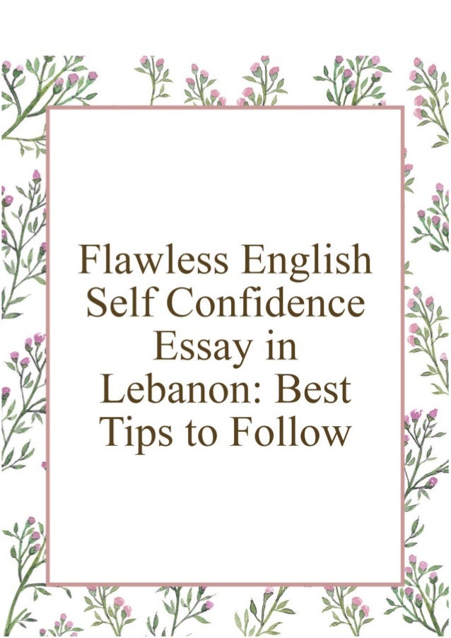 Proposal Example Essay Flawless English Self Confidence Essay In Lebanon Best Tips To Follow If You Stress Over Term Papers And Essays also English Essay Book Flawless English Self Confidence Essay In Lebanon Best Tips To Foll Persuasive Essay Samples For High School
