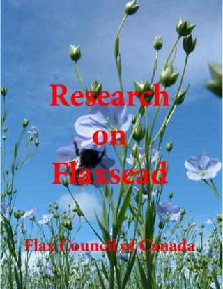 Research
on
Flaxsead
Flax Council of Canada

 