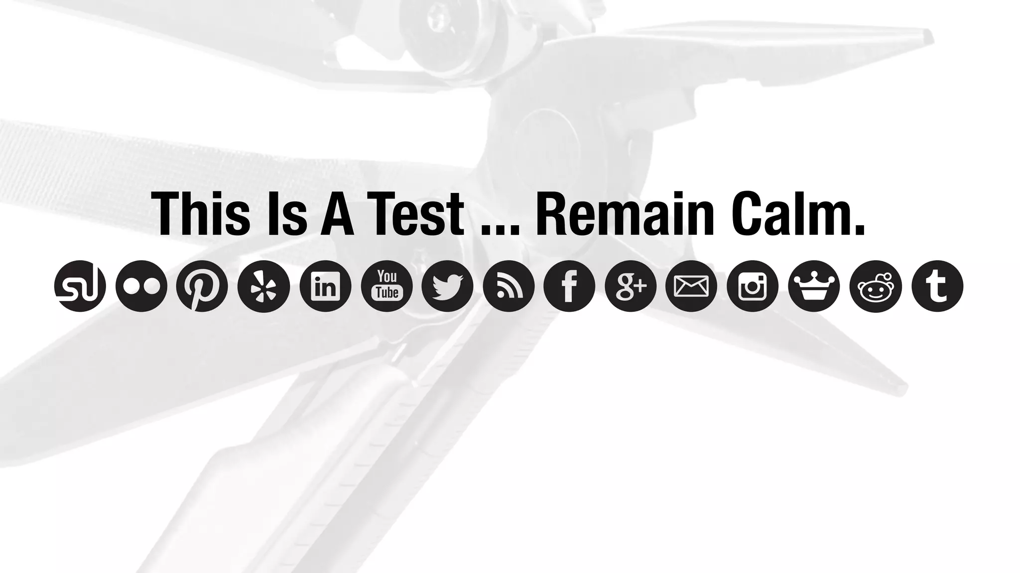 This Is A Test ... Remain Calm.
 