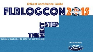 Ofﬁcial Conference Guide
Presented By
The
next
step
Saturday, September 26, 2015 Full Sail University
 