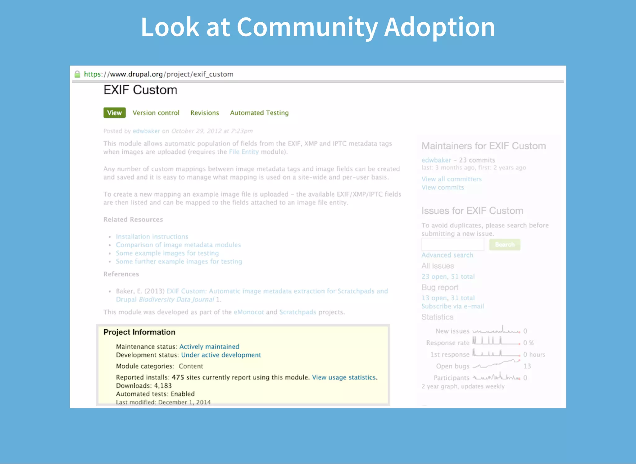 Look at Community Adoption
 
