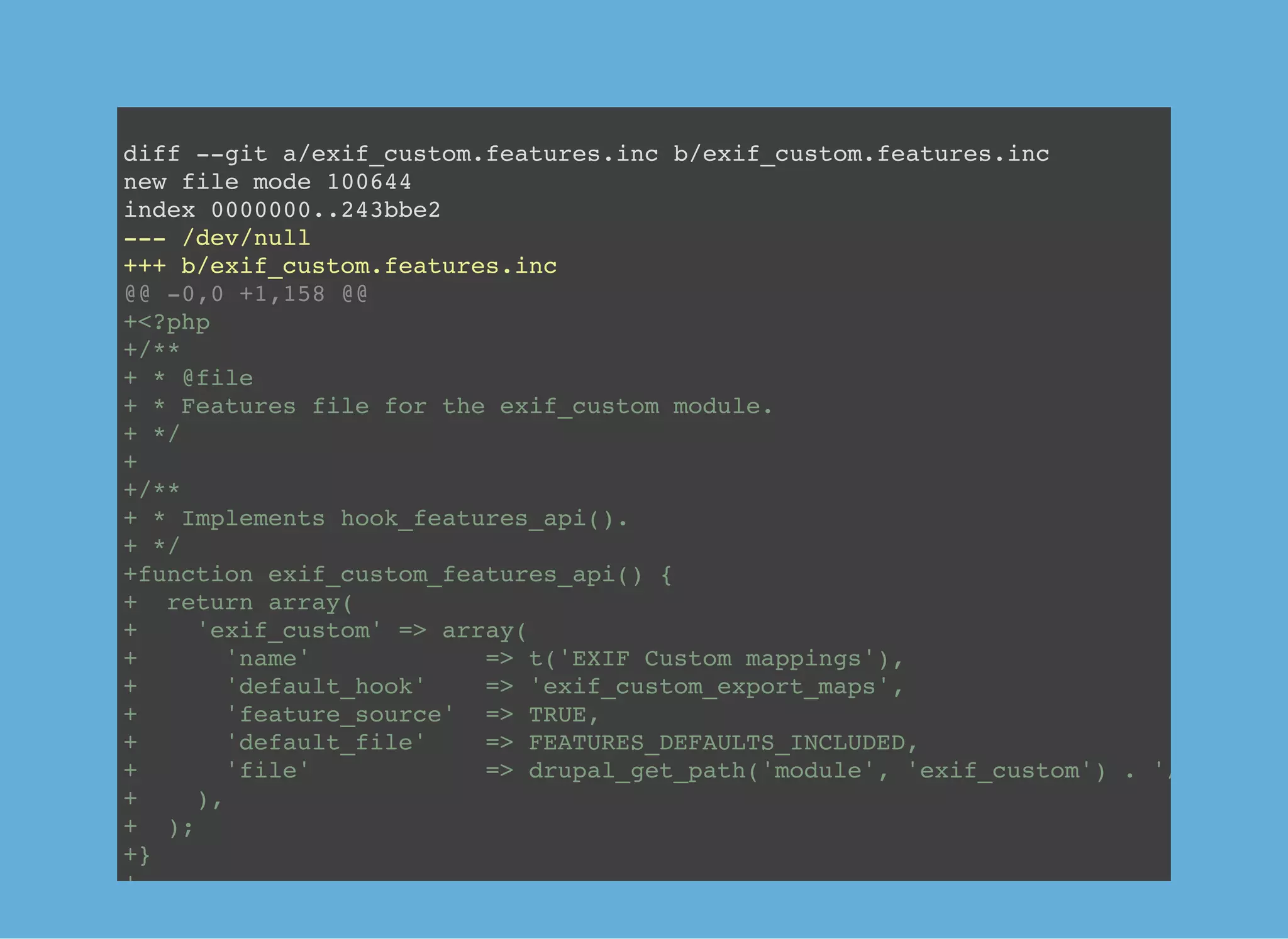 diff --git a/exif_custom.features.inc b/exif_custom.features.inc
new file mode 100644
index 0000000..243bbe2
--- /dev/null
+++ b/exif_custom.features.inc
@@ -0,0 +1,158 @@
+<?php
+/**
+ * @file
+ * Features file for the exif_custom module.
+ */
+
+/**
+ * Implements hook_features_api().
+ */
+function exif_custom_features_api() {
+ return array(
+ 'exif_custom' => array(
+ 'name' => t('EXIF Custom mappings'),
+ 'default_hook' => 'exif_custom_export_maps',
+ 'feature_source' => TRUE,
+ 'default_file' => FEATURES_DEFAULTS_INCLUDED,
+ 'file' => drupal_get_path('module', 'exif_custom') . '/exif_cus
+ ),
+ );
+}
+...
 