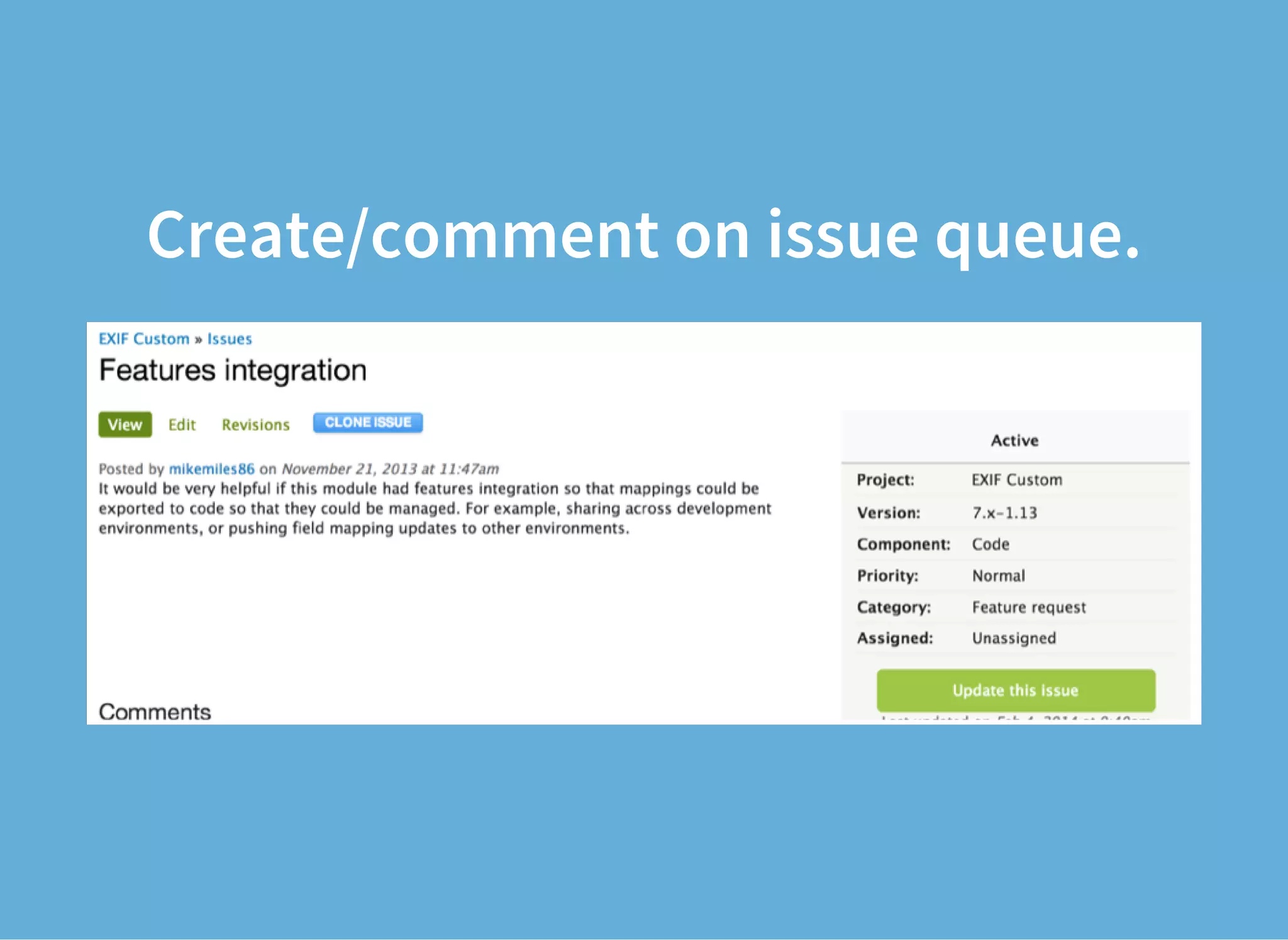 Create/comment on issue queue.
 