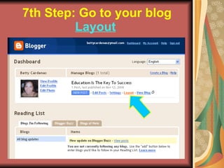 7th Step: Go to your blog  Layout   