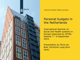 Personal budgets in the Netherlands ,[object Object],[object Object]