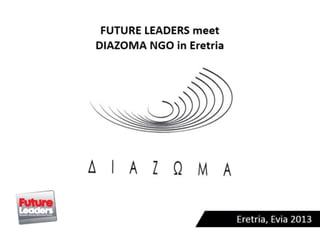 FUTURE LEADERS meet DIAZOMA NGO in Eretria