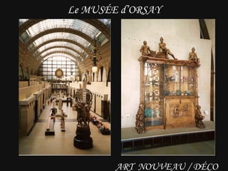 Le MUSÉE d’ORSAY ART  NOUVEAU / DÉCO 