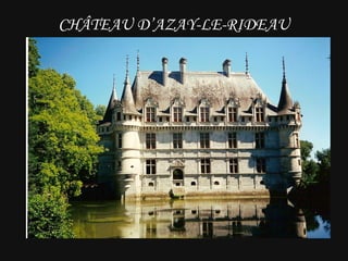 CHÂTEAU D’AZAY-LE-RIDEAU 