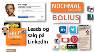 @ericziengs / nochmal.dk 
Leads og 
salg på 
LinkedIn 
 