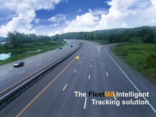 The  Fleet M8  Intelligent Tracking solution 
