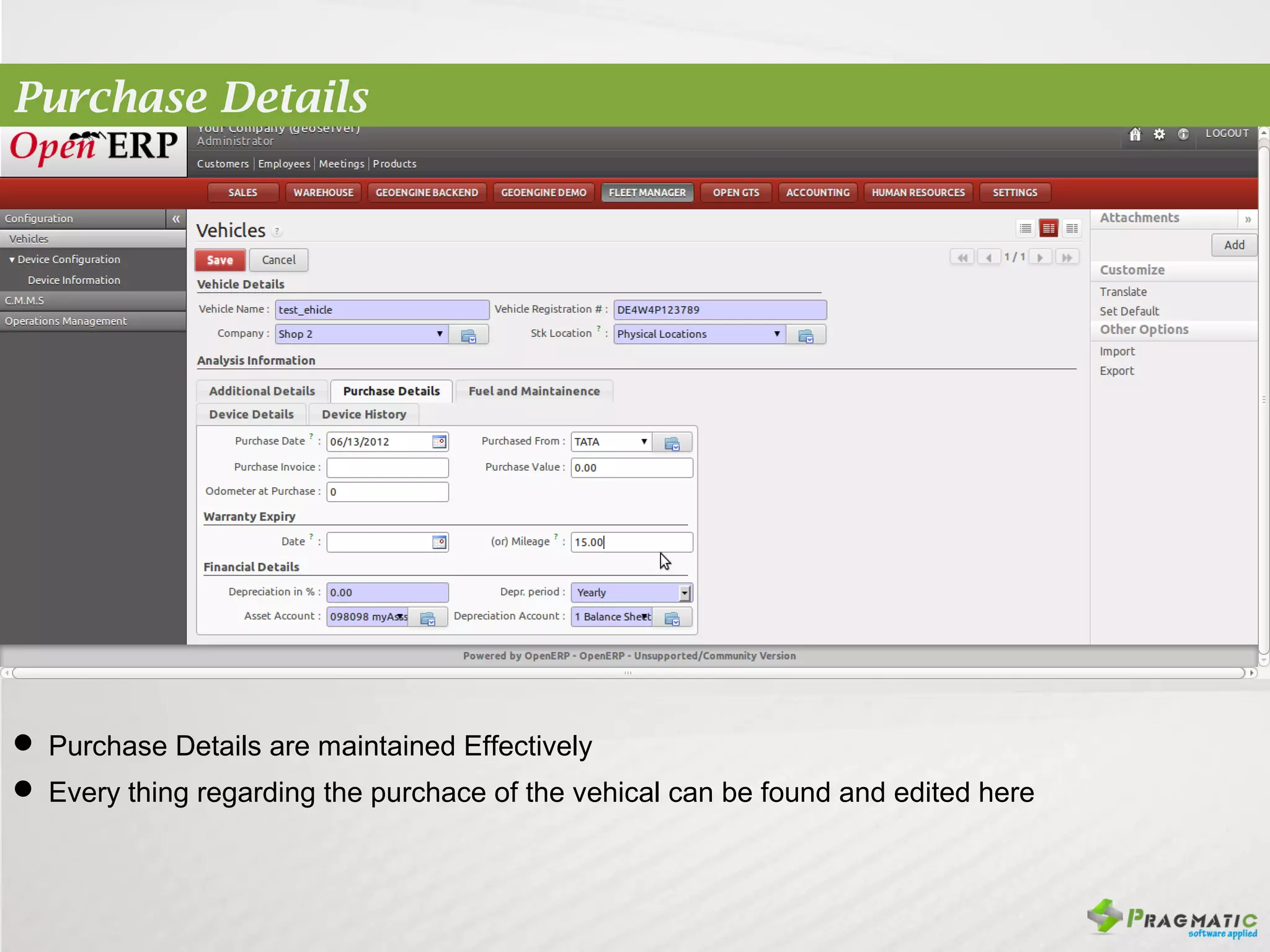 Purchase Details




 Purchase Details are maintained Effectively
 Every thing regarding the purchace of the vehical can be found and edited here
 