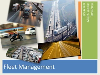 Fleet Management Sina & Jaina MGEPS: Logistics 30/04/2010 