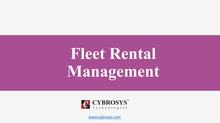 www.cybrosys.com
Fleet Rental
Management
 
