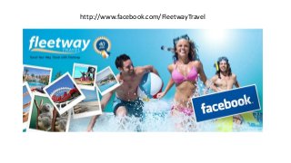 http://www.facebook.com/FleetwayTravel
 