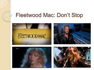 Fleetwood Mac: Don’t Stop
 