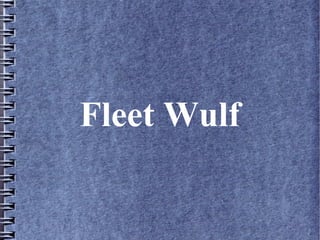 Fleet Wulf
 