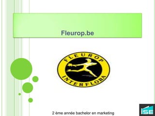 Fleurop.be 2 ème année bachelor en marketing 