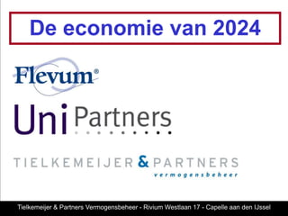 Tielkemeijer & Partners Vermogensbeheer - Rivium Westlaan 17 - Capelle aan den IJssel
De economie van 2024
 