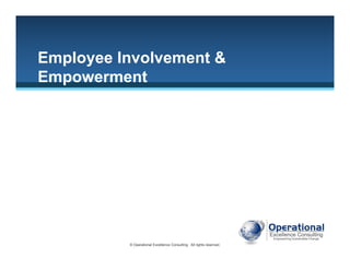 61© Operational Excellence Consulting. All rights reserved.
Key Dimensions of Process
Management
• Process Ownership
• Process Definition & Documentation
• Process Measurement
• Process Improvement
• Process Control
Process Management
This document is a partial preview. Full document download can be found on Flevy:
http://flevy.com/browse/document/total-quality-management-tqm-152
 
