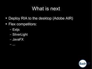 Engaging Rich Internet Applications using Flex