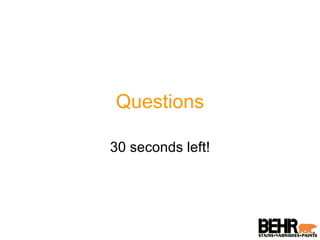 Questions 30 seconds left! 