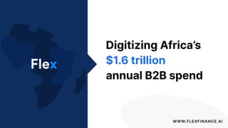 Digitizing Africa’s
$1.6 trillion
annual B2B spend
 