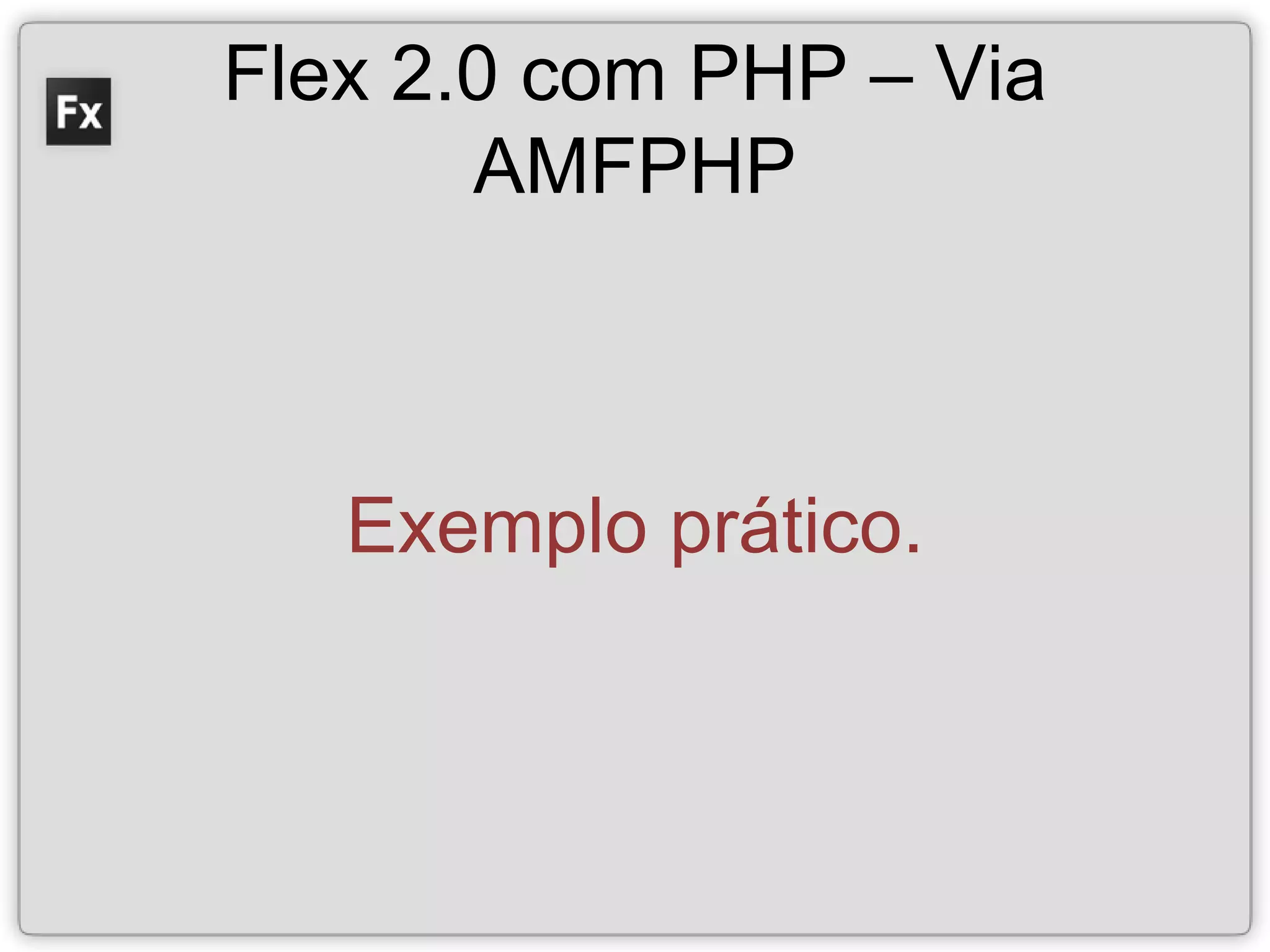 Flex 2.0 com PHP e MySQL