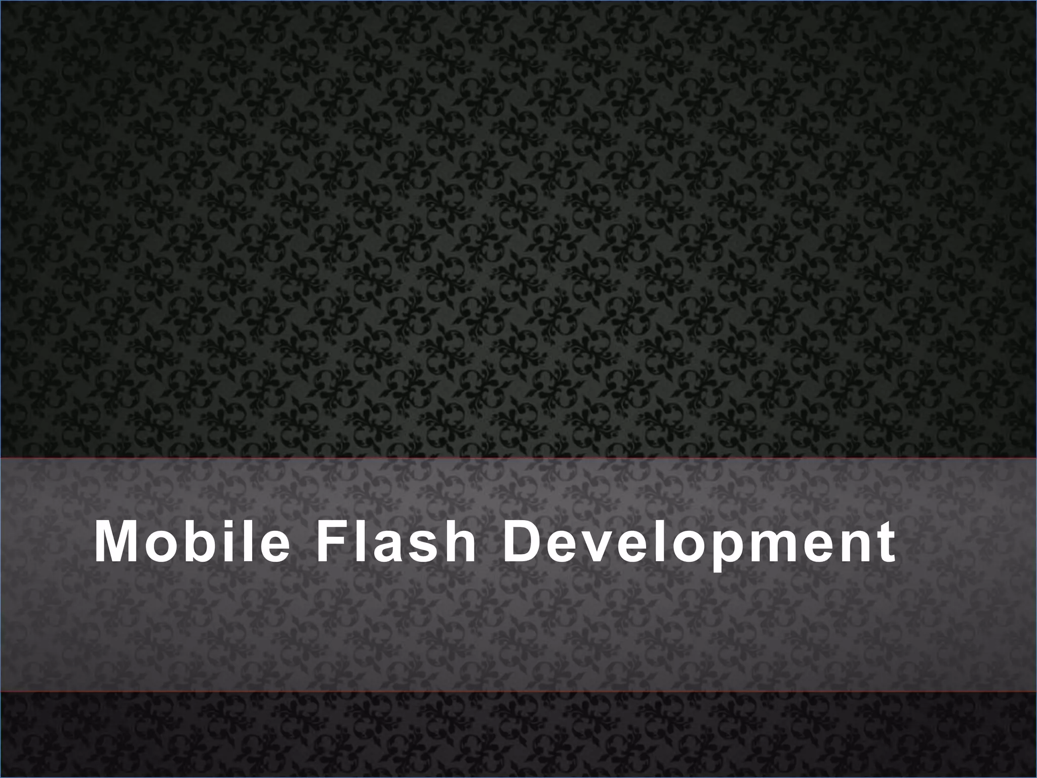 Mobile Flash Development