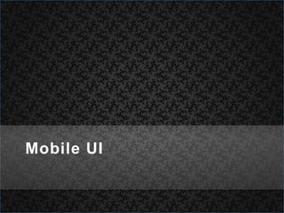 Mobile UI