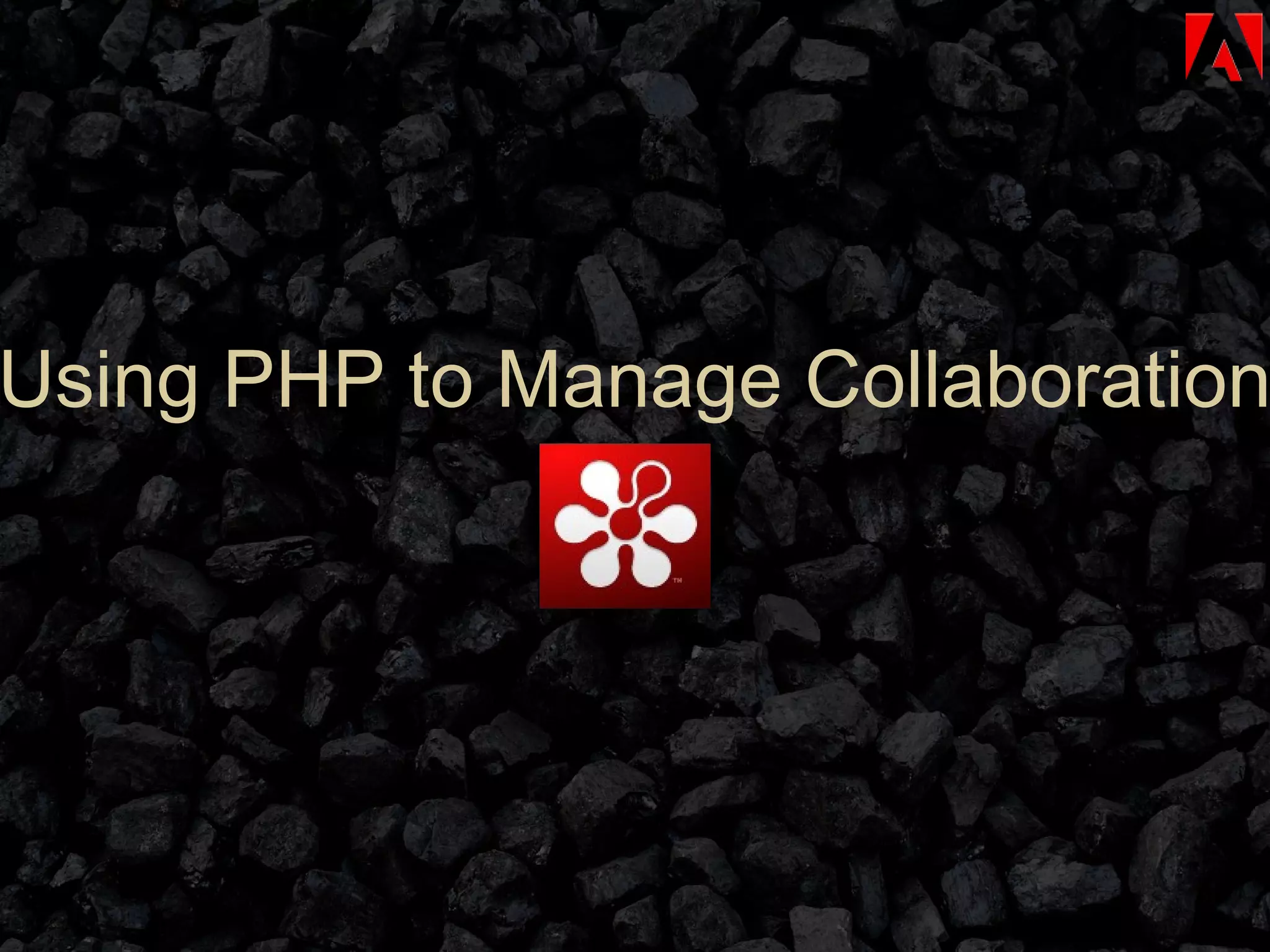 Using PHP to Manage Collaboration 