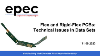 Manufacturing That Eliminates Risk & Improves Reliability
Flex and Rigid-Flex PCBs:
Technical Issues In Data Sets
11.09.2023
 