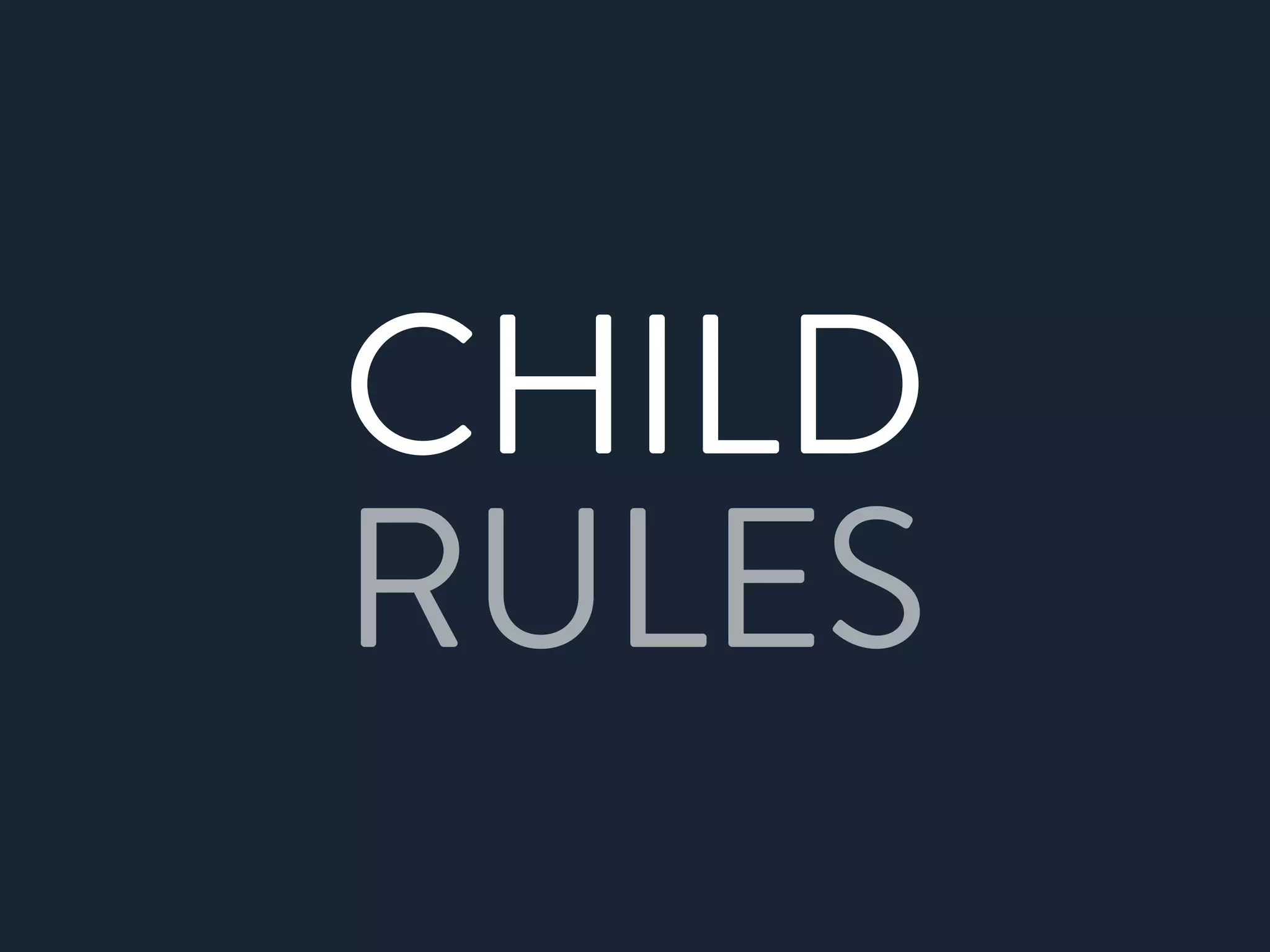 CHILD
RULES
 