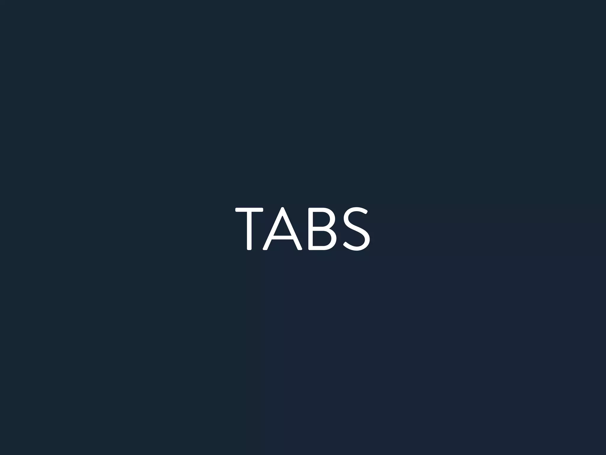 TABS
 
