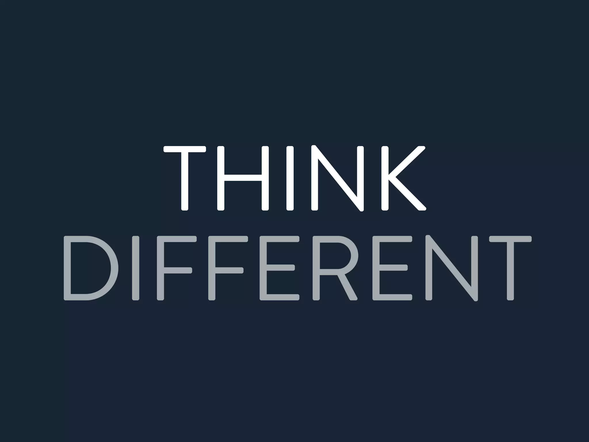 THINK
DIFFERENT
 