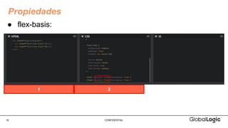 16 CONFIDENTIAL
● flex-basis:
Propiedades
 